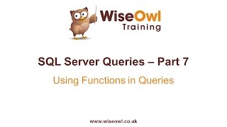 SQL Server Queries Part 7 - Using Functions in Queries