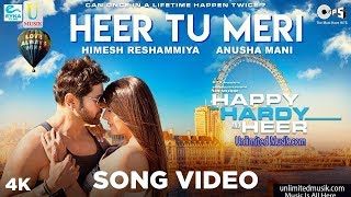 Heer Tu Meri - Happy Hardy And Heer Official Song