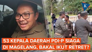 Kepala Daerah PDI-P Sudah Kumpul di Magelang, Disebut Siap Ikut Retret