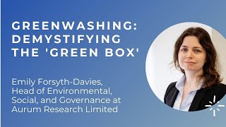 Greenwashing: Demystifying the 'Green Box' - Emily Forsyth Davies