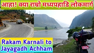 Rakam Karnali to Jayagadh Achham | Mid hill Highway Achham | Way to Ramaroshan Ep. 8 RBB with @Ranjo