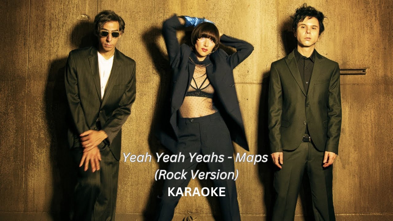 Yeah Yeah Yeahs Maps Rock Version Karaoke Youtube