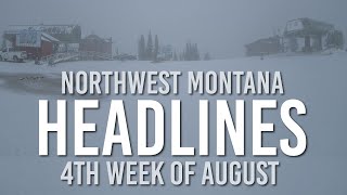 Unexpected Snowfall, Tragic Accidents, and Mountaineer's Final Climb: This Week in Northwest Montana