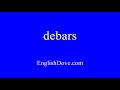 how to pronounce debars in american english