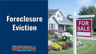 Foreclosure Help (2025) | California Tenant Law