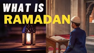 What is Ramadan and Why Do Muslims Fast