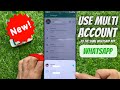 How to Use Multi-Account to the Same WhatsApp App