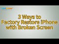 [Solved] How to Factory Reset iPhone with Broken Screen?