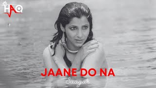 Jaane Do Na | Saagar | DJ Haq | Rishi Kapoor | Dimple Kapadia | Bollywood Remix
