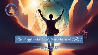 Come raggiungere la migliore versione di TE - Video motivazionale italiano