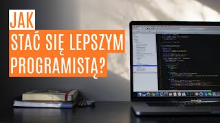 Jak stać się lepszym programistą - czego nauczyłem się czytając Pragmatycznego programistę?