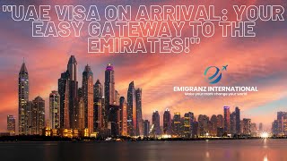 UAE Visa on Arrival: The Complete Guide | Emigranz International