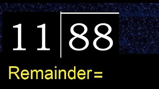 Divide 88 by 11 . remainder , quotient  . Division with 2 Digit Divisors .  How to do division