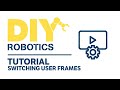 DIY - Tutorial - Switching user frames to change the physical points positions of a FANUC robot.