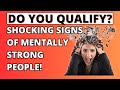 The 12 Surprising Signs Of Mentally Strong People! (Is This You?)