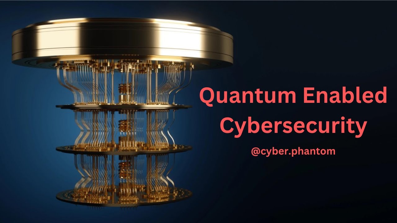 Quantum Enabled Cybersecurity Quantum Key Distribution Amelia Tan