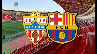 ALMERIA vs FC BARCELONA directo LA LIGA en vivo