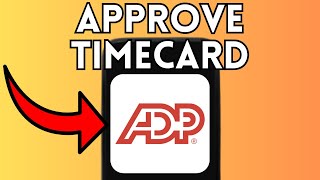 New! How To Approve Timecard In ADP (Full Guide) 2025!