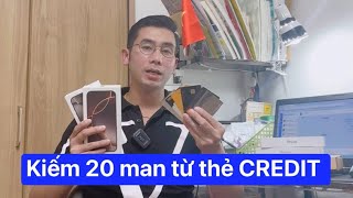 Kiếm 20 man từ mùa iphone 16 mà không cần bỏ tiền mặt. Cách dùng thẻ tín dụng (credit) để kiếm tiền.