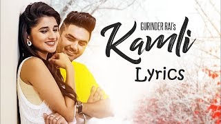 KAMLI LYRICS - Gurinder Rai and Preet Hundal | Latest Punjabi Song Lyrics