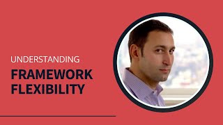 Understanding Framework Flexibility - RUBY 617