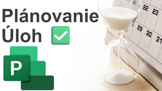 Online Kurz Microsoft Project - Ako plánovať úlohy (Tasks)? Porovnanie projektov a úloh. ✅