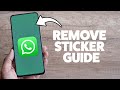 How To Delete WhatsApp Stickers 2025 (iPhone & Android)