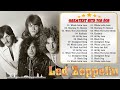 Led Zeppelin Greatest Hits Full Album 2024 💥 Best of Led Zeppelin Playlist All Time 🎶 NH.02