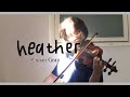 Heather - Conan Gray (violin cover)