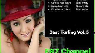 Best Tarling Kegoda lanang,  karma ning dunya,  kesandung Cinta,  kepatiwasan cinta