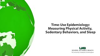 Epidemiology Seminar | Measuring Physical Activity, Sedentary Behaviors, and Sleep