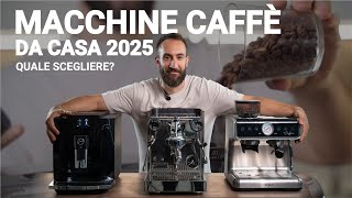 MACCHINE DA CAFFÈ PER CASA: LE TOP TIPOLOGIE DEL 2025 A CONFRONTO