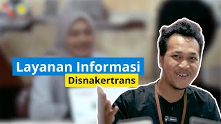 Layanan Informasi Disnakertrans