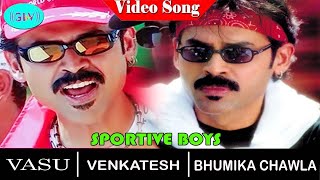 Sportive Boys video song | Vasu movie song | Venkatesh | Bhumika Chawla