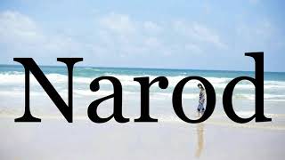 How To Pronounce Narod🌈🌈🌈🌈🌈🌈Pronunciation Of Narod