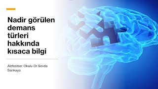 Nadir Görülen Demansların Alzheimer Türü Demanstan Farkları Nelerdir?