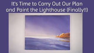 Working in Drafts to Complete the Lighthouse Painting