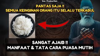 LUWAR BIASA KEAJAIBANYA  !! Manfaat dan Tata Cara Puasa Mutih