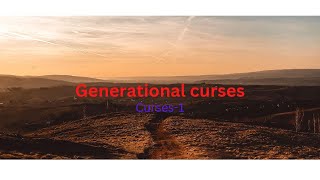 Generational curses 1/पीढ़ीगत श्राप-1