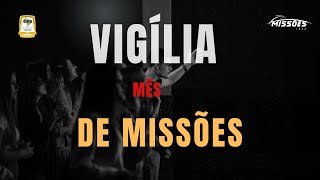 VIGÍLIA MÊS DE MISSÕES - 25/11/2023