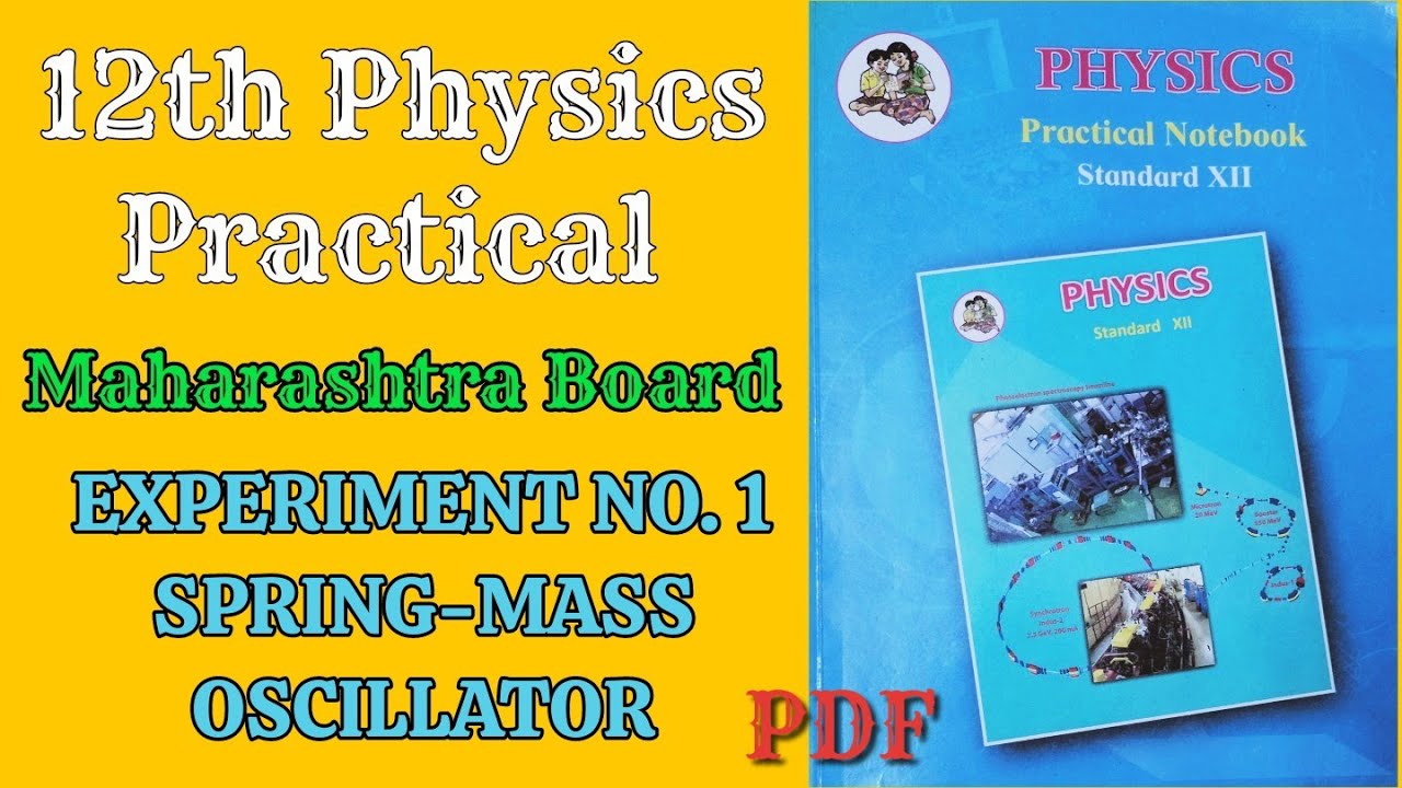 Experiment No.1 Spring Mass Oscillator 12th Physics Practical Answer ...