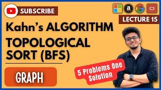 🚀 Graph Tutorial 15: Kahn's Algorithm | Topological Sort Algorithm | Detect Cycle | BFS | Graph