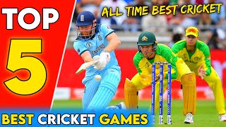 Top 5 Best Cricket Games For Android | All Time 4k Graphics Best Cricket Games