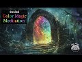 Color Magic Meditation (inspired by Gateway Meditation)