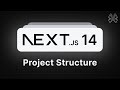 Next.js 14 Tutorial - 3 - Project Structure