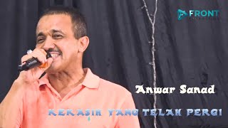 Anwar Sanad - KEKASIH YANG TELAH PERGI - SAMAR BNR VOL 4