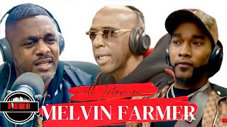 Melvin Farmer on Charleston White, Snoop Dogg, Joey Badd a** Nipsey Hussle, +More (Full Interview)