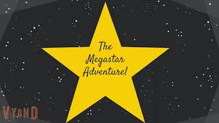 The Megastar Adventure Official Intro