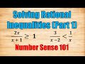 Solving Rational Inequalities (Part 1) - Number Sense 101