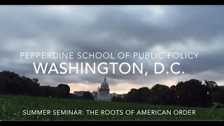 Washington, D.C. Summer Seminar 2016: The Roots of American Order